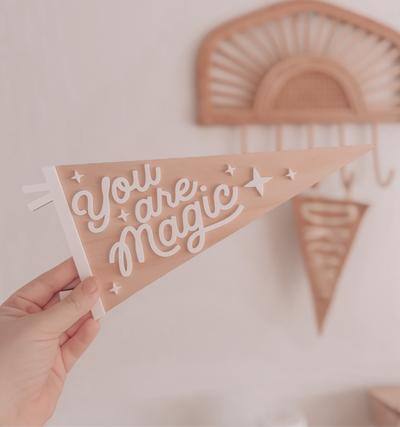 Wooden Pennant Banner - You are magic