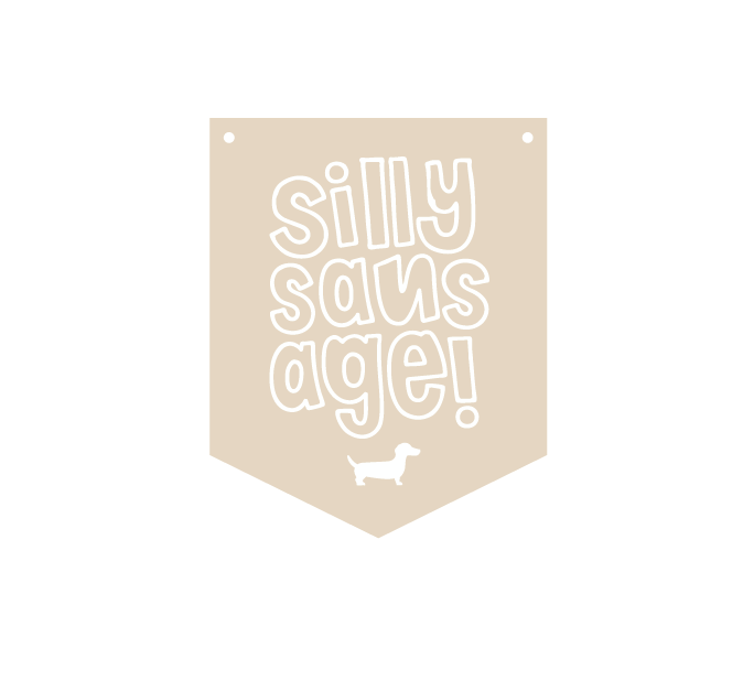 Wooden Banner - Silly Sausage V2